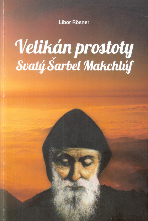 Velikán prostoty: Svatý Šarbel Makchlúf