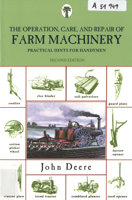 The operation, care, and repair of farm machinery : practical hints for handymen