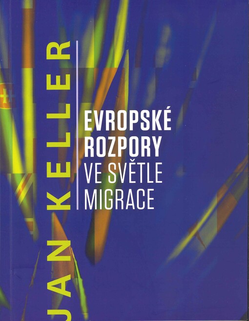 Evropské rozpory ve světle migrace