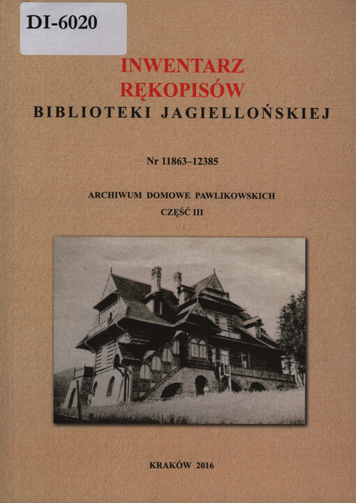 Inwentarz rękopisów Biblioteki Jagiellońskiej. Nr 11863-12385, Archiwum domowe Pawlikowskich część III