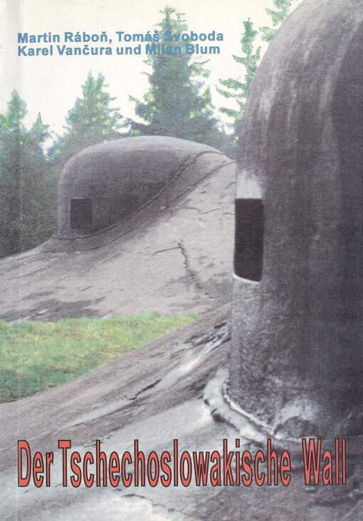 Tschechoslowakische Wall: (Die Geschichte einer Befestigungslinie) : Führer durch das Festungsmuseum Bouda (Baudenkoppe)