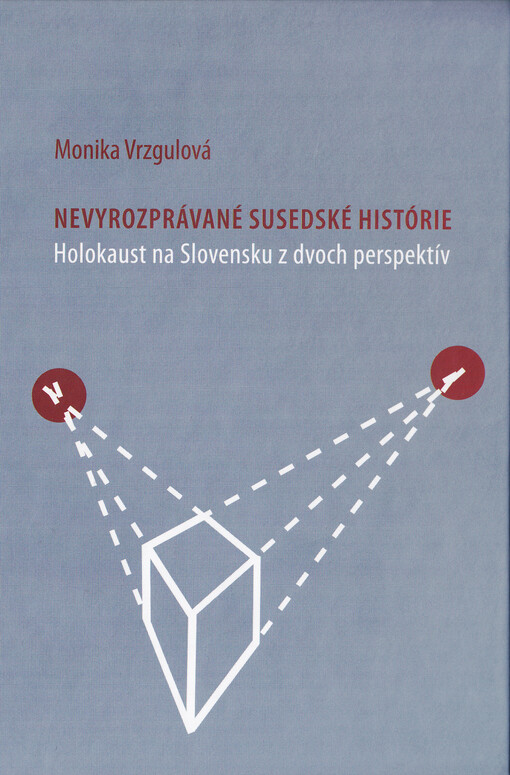 Nevyrozprávané susedské histórie, Holokaust na Slovensku z dvoch perspektív