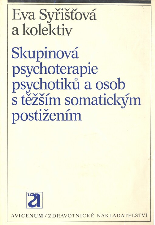 Skupinová psychoterapie psychotiků a osob s těžším somatickým postižením