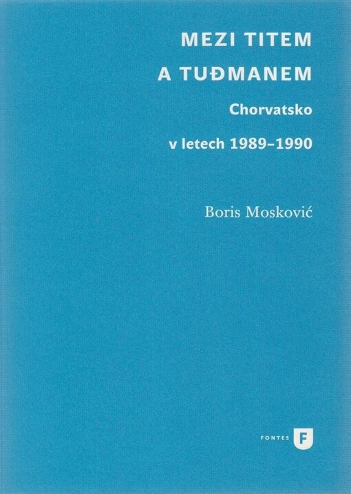 Mezi Titem a Tudjmanem