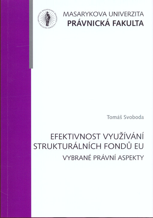 Efektivnost využívání strukturálních fondů EU : vybrané právní aspekty