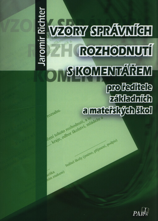 Vzory správních rozhodnutí s komentářem :pro ředitele základních a mateřských škol