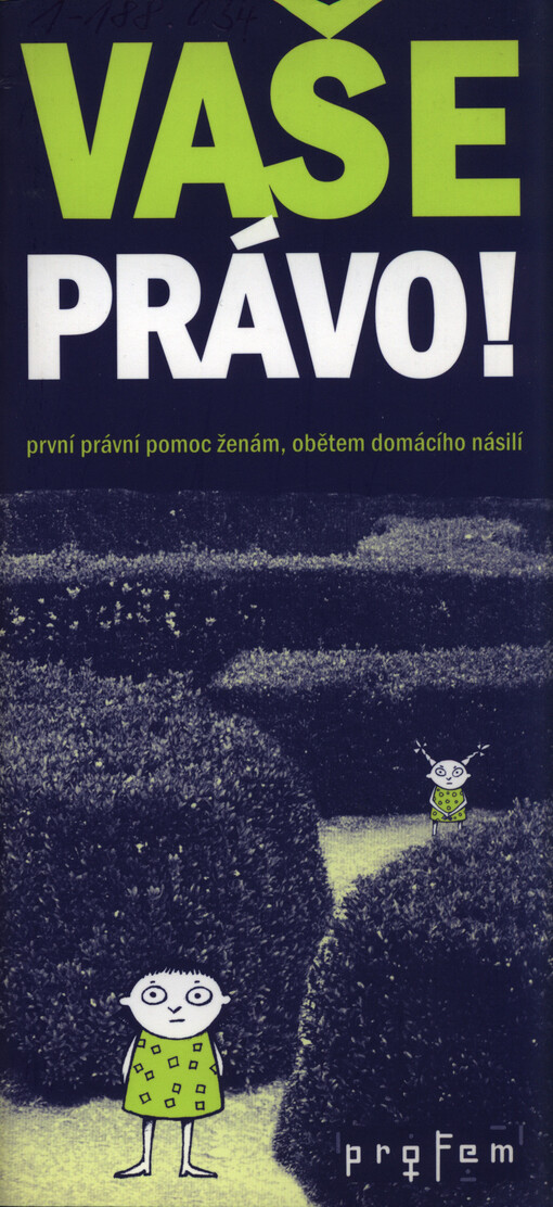 Vaše právo! : první právní pomoc ženám, obětem domácího násilí