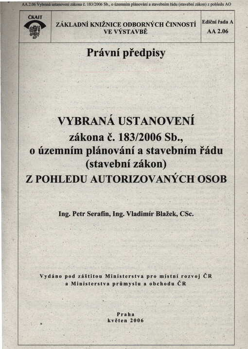 Vybraná ustanovení zákona č. 183/2006 Sb., o územním plánování a stavebním řádu (stavební zákon) z pohledu autorizovaných osob