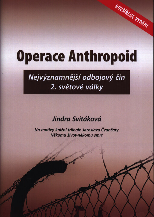 Operace Anthropoid: nejvýznamnější odbojový čin 2. světové války