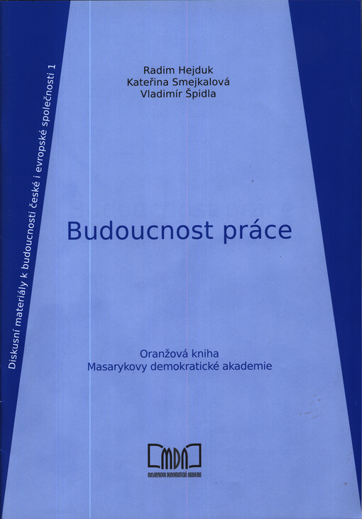 Budoucnost práce: oranžová kniha Masarykovy demokratické akademie