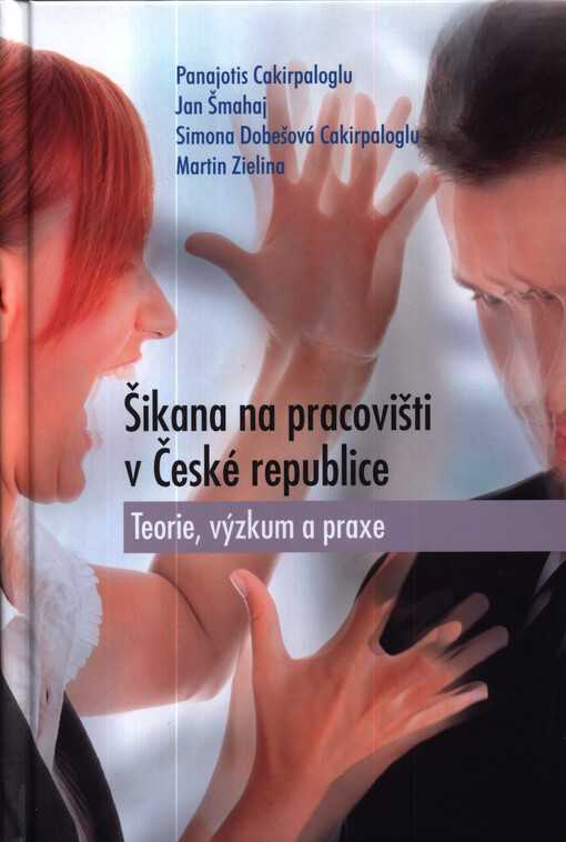 Šikana na pracovišti v České republice : teorie, výzkum a praxe