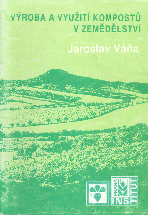 Výroba a využití kompostů v zemědělství