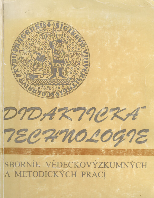 Didaktická technologie : sborník vědeckovýzkumných a metodických prací