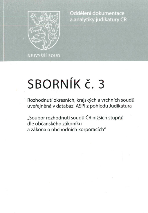 Sborník : rozhodnutí okresních, krajských a vrchních soudů uveřejněná v databázi ASPI v pohledu Judikatura : 