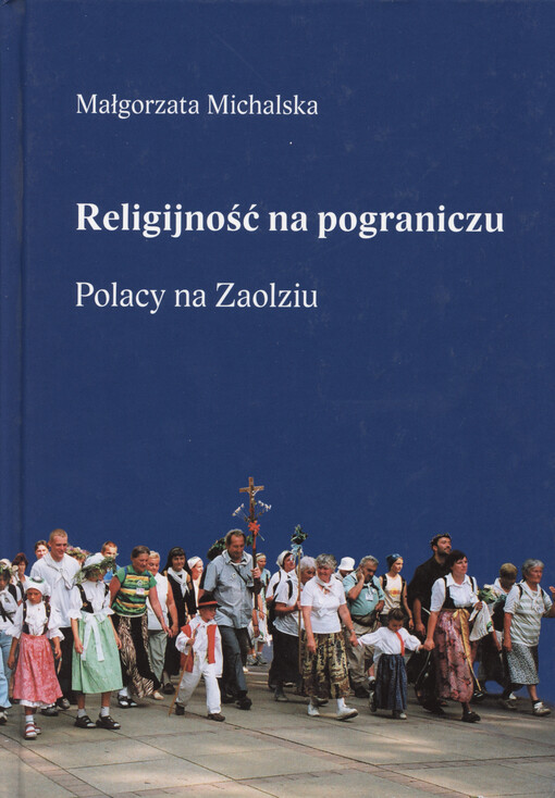 Religijność na pograniczu : Polacy na Zaolziu
