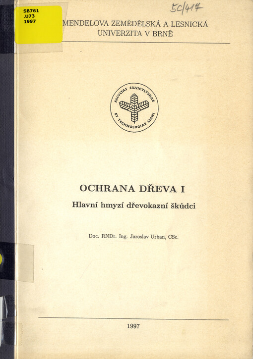 Ochrana dřeva I : hlavní hmyzí dřevokazní škůdci