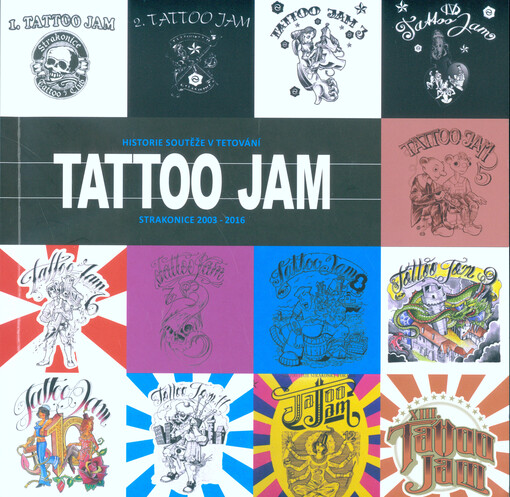 Tattoo Jam : historie soutěže v tetování : Strakonice 2003-2016