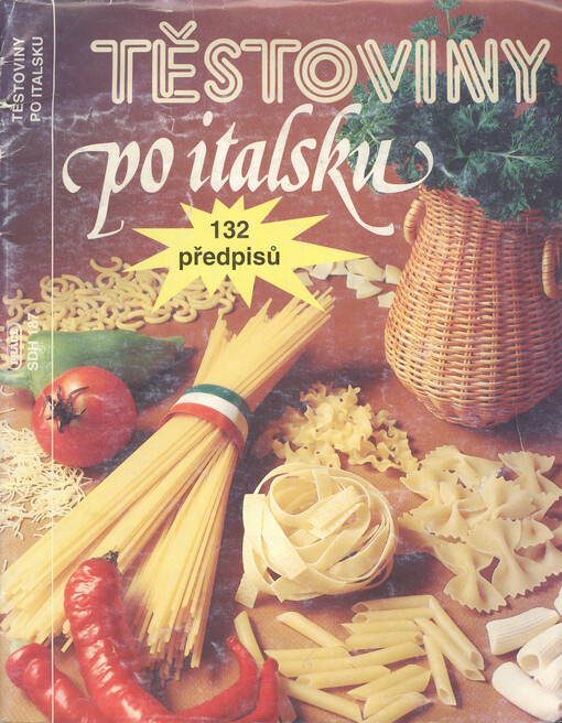 Těstoviny po italsku : 132 předpisů