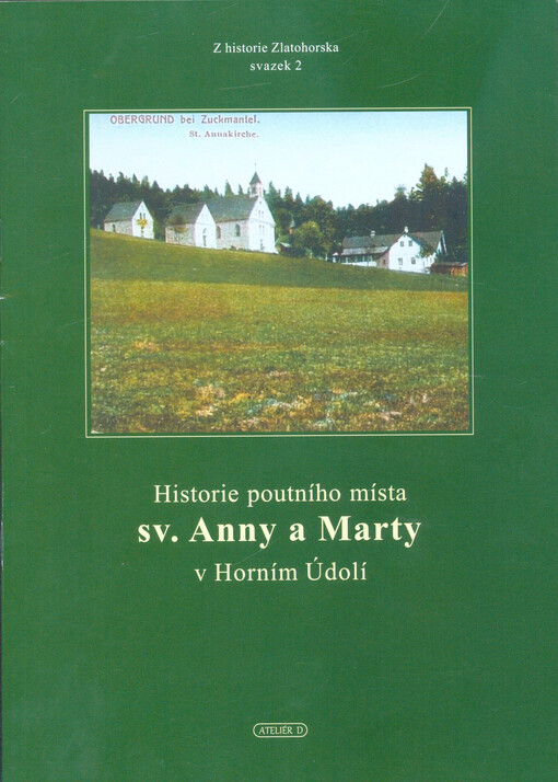 Historie poutního místa sv. Anny a Marty v Horním Údolí