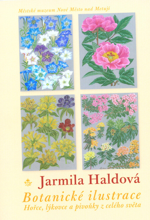 Jarmila Haldová - botanické ilustrace : hořce, lýkovce a pivoňky z celého světa