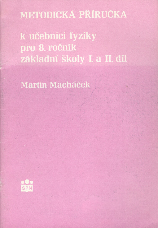 Metodická příručka k učebnici fyziky pro 8. ročník základní školy 1. a 2. díl