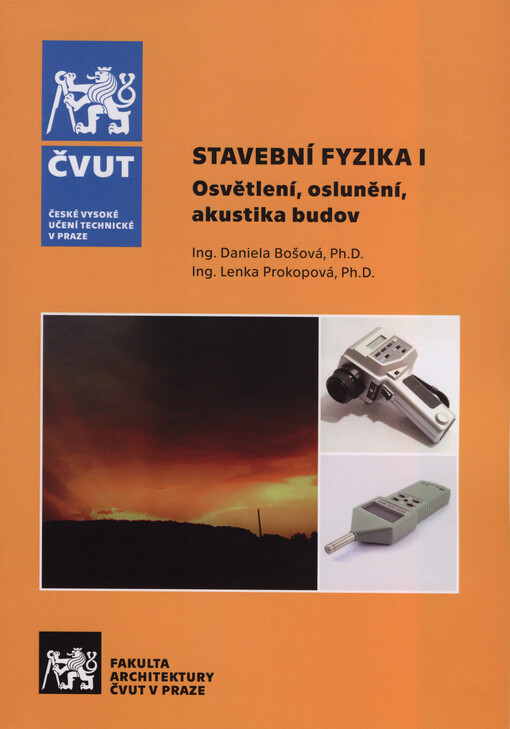 Stavební fyzika I. Osvětlení, oslunění, akustika budov