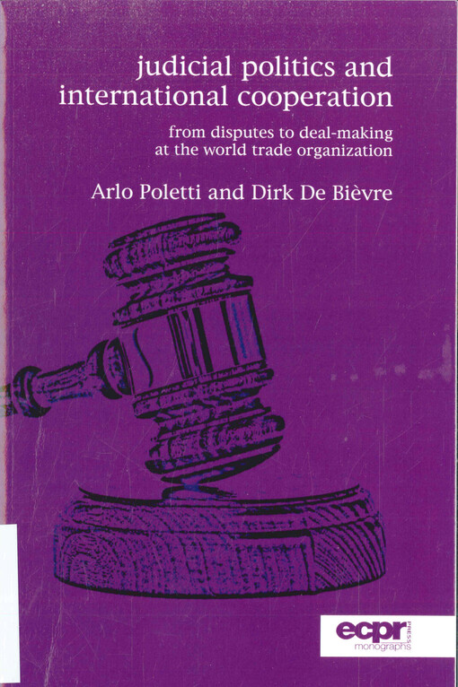 Judicial politics and international cooperation : from disputes to deal-making at the World Trade Organization
