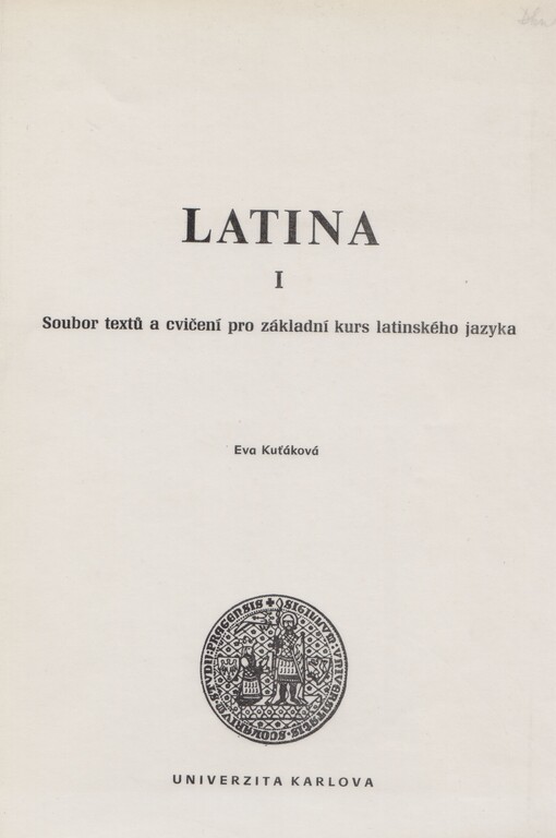 Latina I: soubor textů a cvičení pro zákl. kurs lat. jazyka