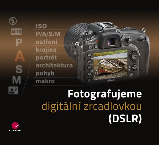 Fotografujeme digitální zrcadlovkou | Bouška Luděk, Lukeš Martin - e-kniha
