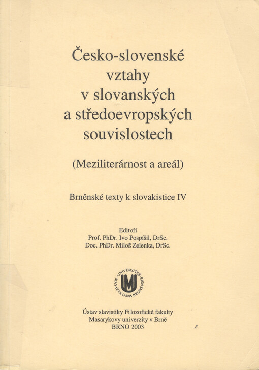 Česko-slovenské vztahy v slovanských a středoevropských souvislostech: (meziliterárnost a areál)