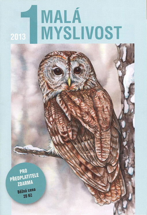 Malá myslivost : pravidelná příloha časopisu Myslivost / Stráž myslivosti