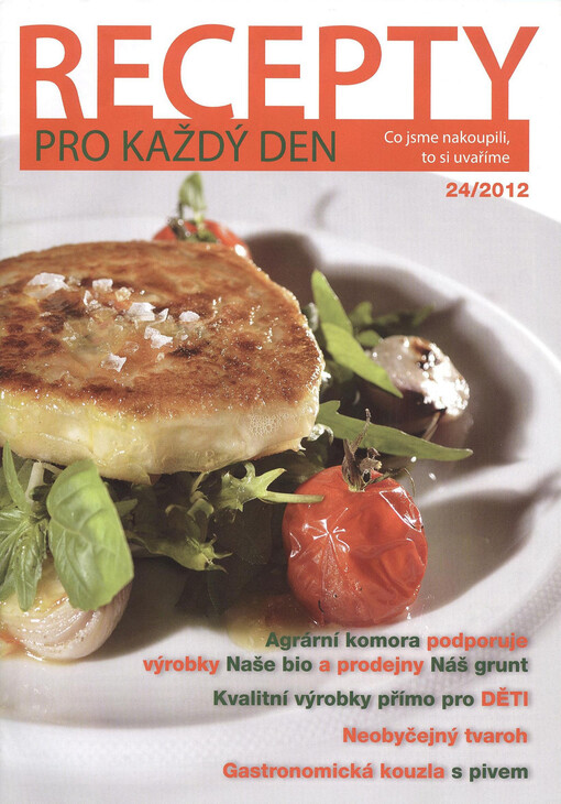 Recepty pro každý den : co jsme nakoupili, to si uvaříme