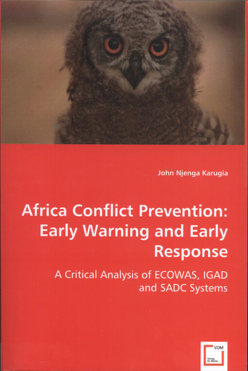 Africa conflict prevention : early warning and early response : a critical analysis of ECOWAS, IGAD and SADC systems