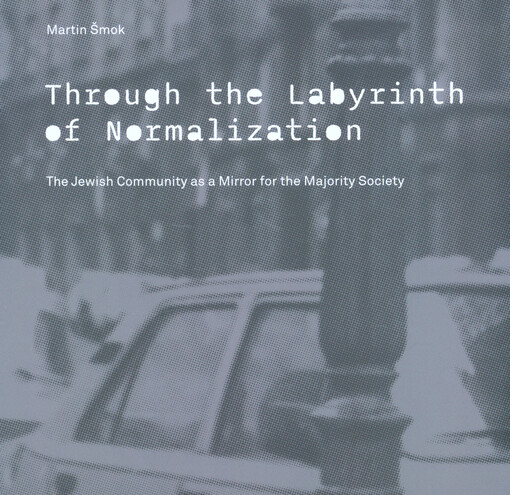 Through the labyrinth of normalization: the Jewish community as a mirror for the majority society