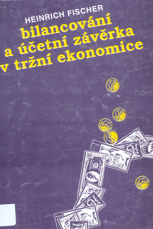 Bilancování a účetní závěrka v tržní ekonomice