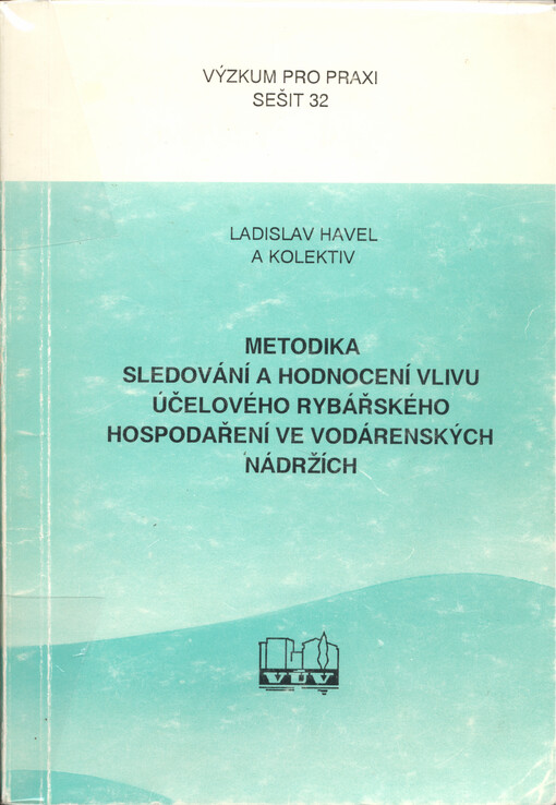 Metodika sledování a hodnocení vlivu účelového rybářského hospodaření ve vodárenských nádržích