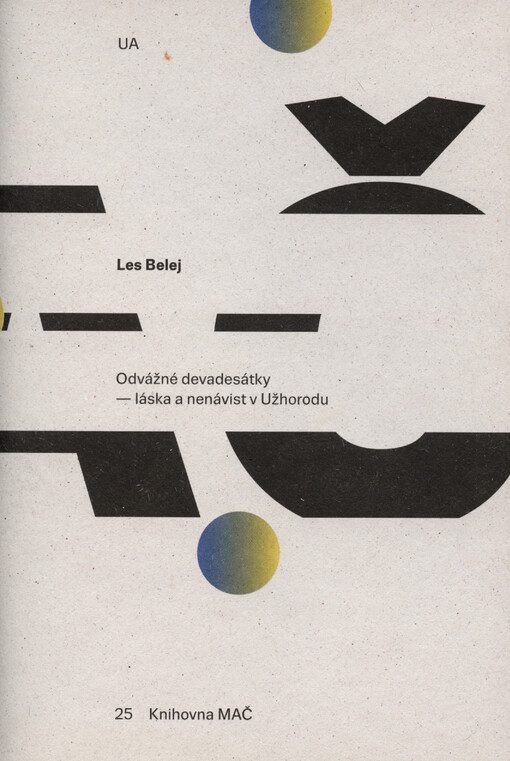 Odvážné devadesátky - láska a nenávist v Užhorodu