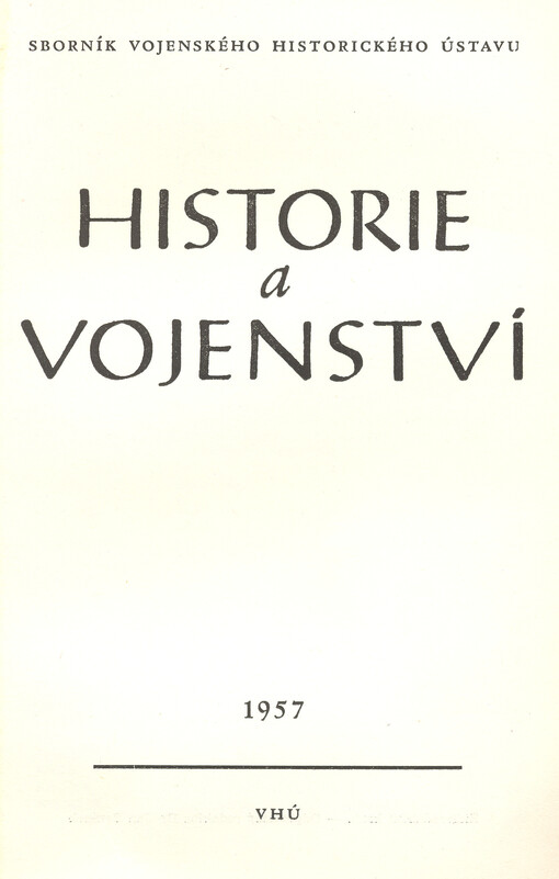 Historie a vojenství : časopis Historického ústavu Armády ČR