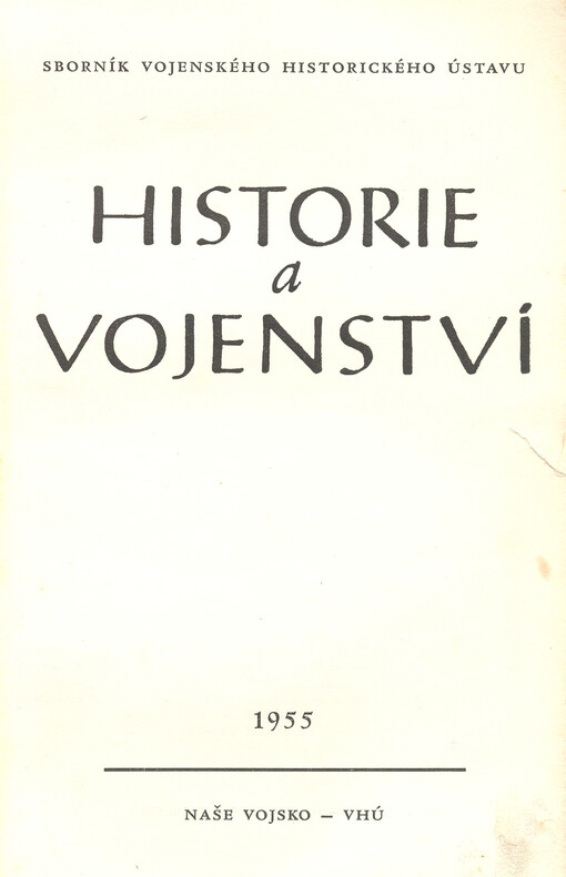 Historie a vojenství : časopis Historického ústavu Armády ČR