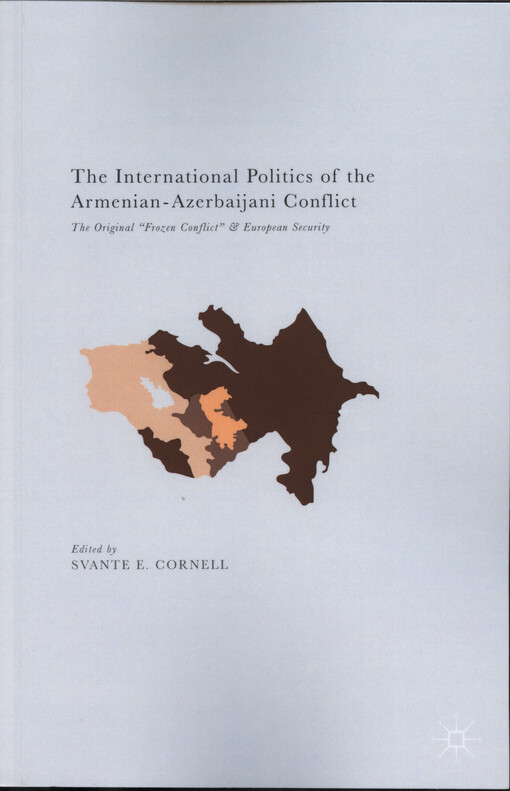 The international politics of the Armenian-Azerbaijani conflict : the original 