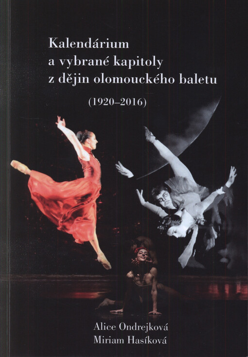 Kalendárium a vybrané kapitoly z dějin olomouckého baletu (1920-2016)
