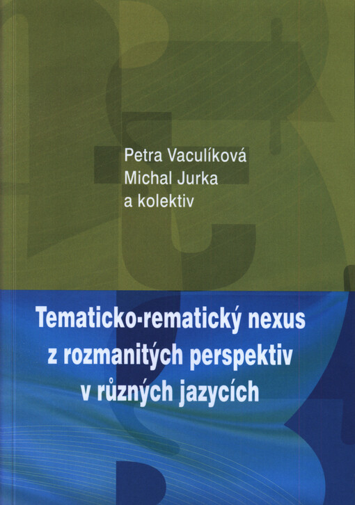 Tematicko-rematický nexus z rozmanitých perspektiv v různých jazycích