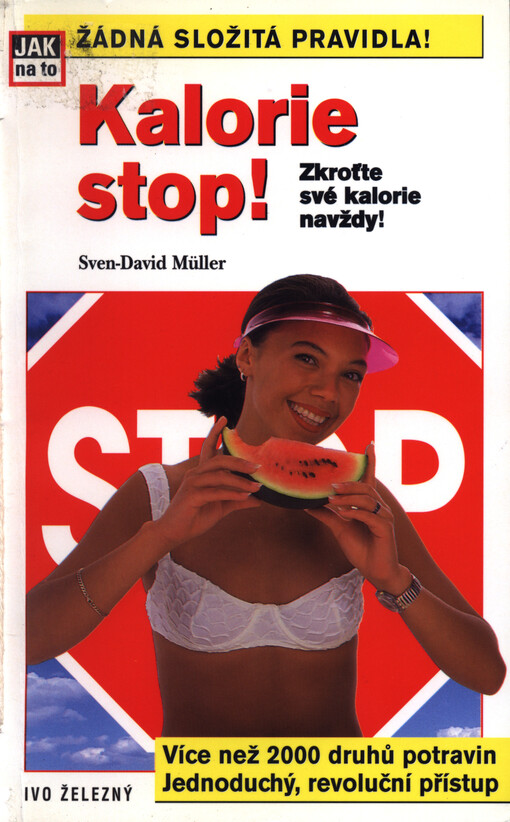 Kalorie stop!: zkroťte své kalorie navždy!