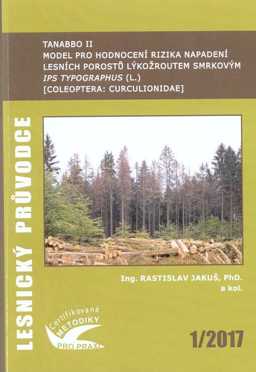 TANABBO II: model pro hodnocení rizika napadení lesních porostů lýkožroutem smrkovým Ips typographus (L.) (Coleoptera: Curculionidae) : certifikovaná metodika