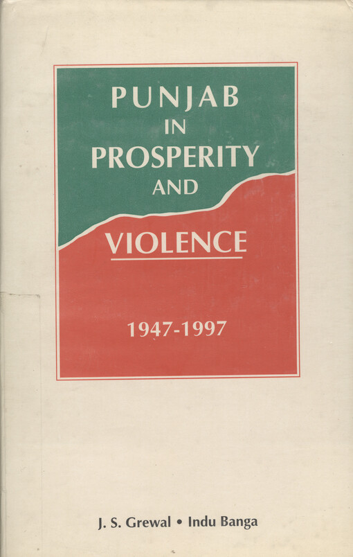 Punjab in prosperity and violence : administration, politics and social change, 1947-1997