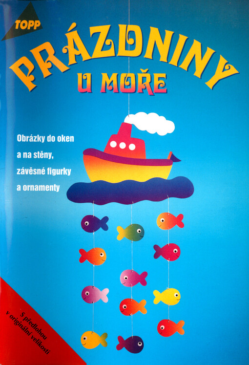 Prázdniny u moře : obrázky do oken a na stěny, závěsné figurky a ornamenty