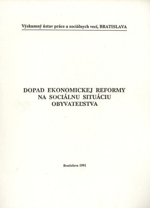 Dopad ekonomickej reformy na sociálnu situáciu obyvateľstva : (I. etapa empirického prieskumu)