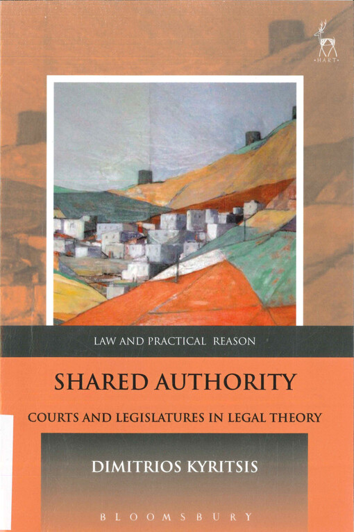 Shared authority : courts and legislatures in legal theory