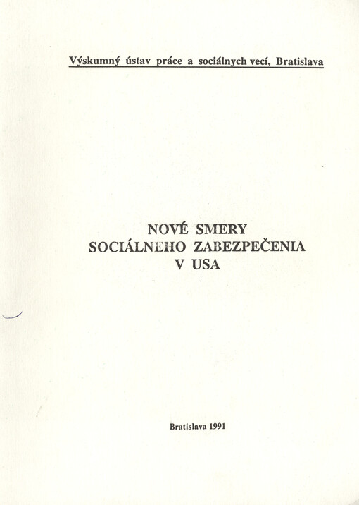 Nové smery sociálneho zabezpečenia v USA : (zmena práv a povinností)