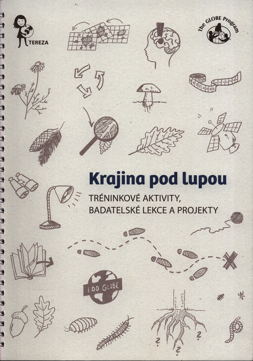 Krajina pod lupou : tréninkové aktivity, badatelské lekce a projekty